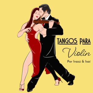Tangos Para Violín y Música Argentina - Libro Digital Con Sus Pistas de Acompañamiento